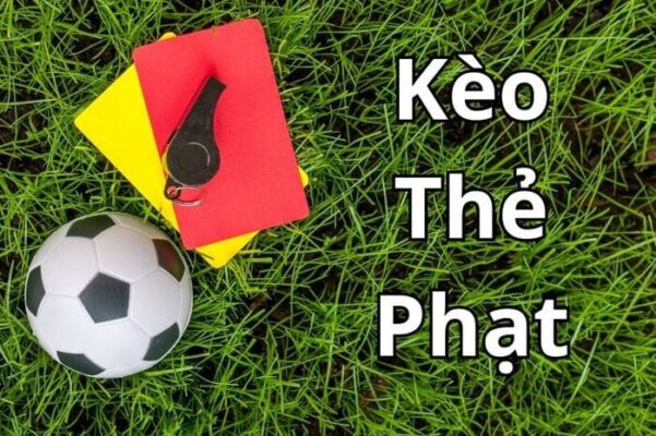 Kèo thẻ phạt là gì và cách chơi kèo thẻ phạt hiệu quả nhất
