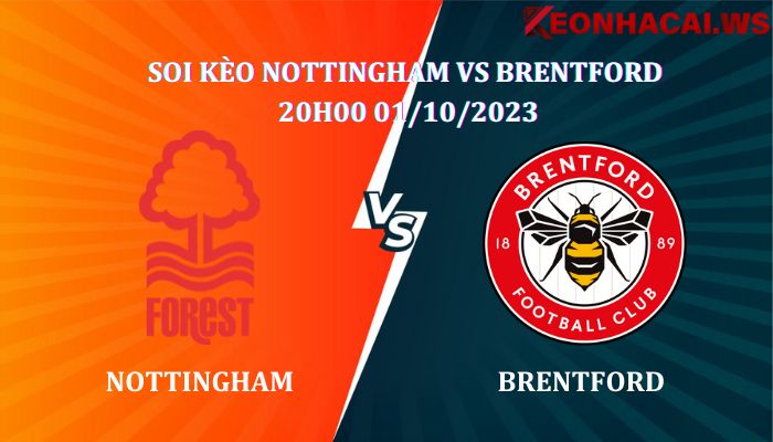 Soi kèo Nottingham vs Brentford 20h00 ngày 01/10/2023, giải Ngoại Hạng Anh