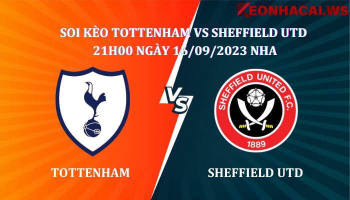 Soi kèo Tottenham vs Sheffield Utd 21h00 ngày 16/09, giải Ngoại Hạng Anh