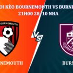 Soi kèo Bournemouth Vs Burnley 21h00 ngày 28/10, giải Ngoại Hạng Anh