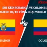 Soi kèo Ecuador Vs Colombia 06h30 ngày 18/10, giải Vòng loại World Cup