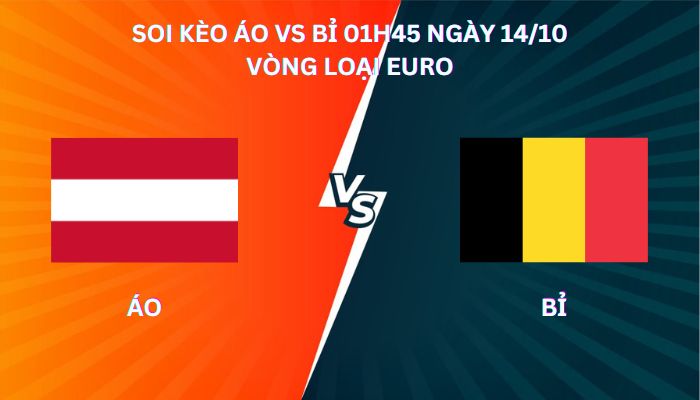 Nhận định soi kèo Áo vs Bỉ ngày 14/10, Vòng loại Euro